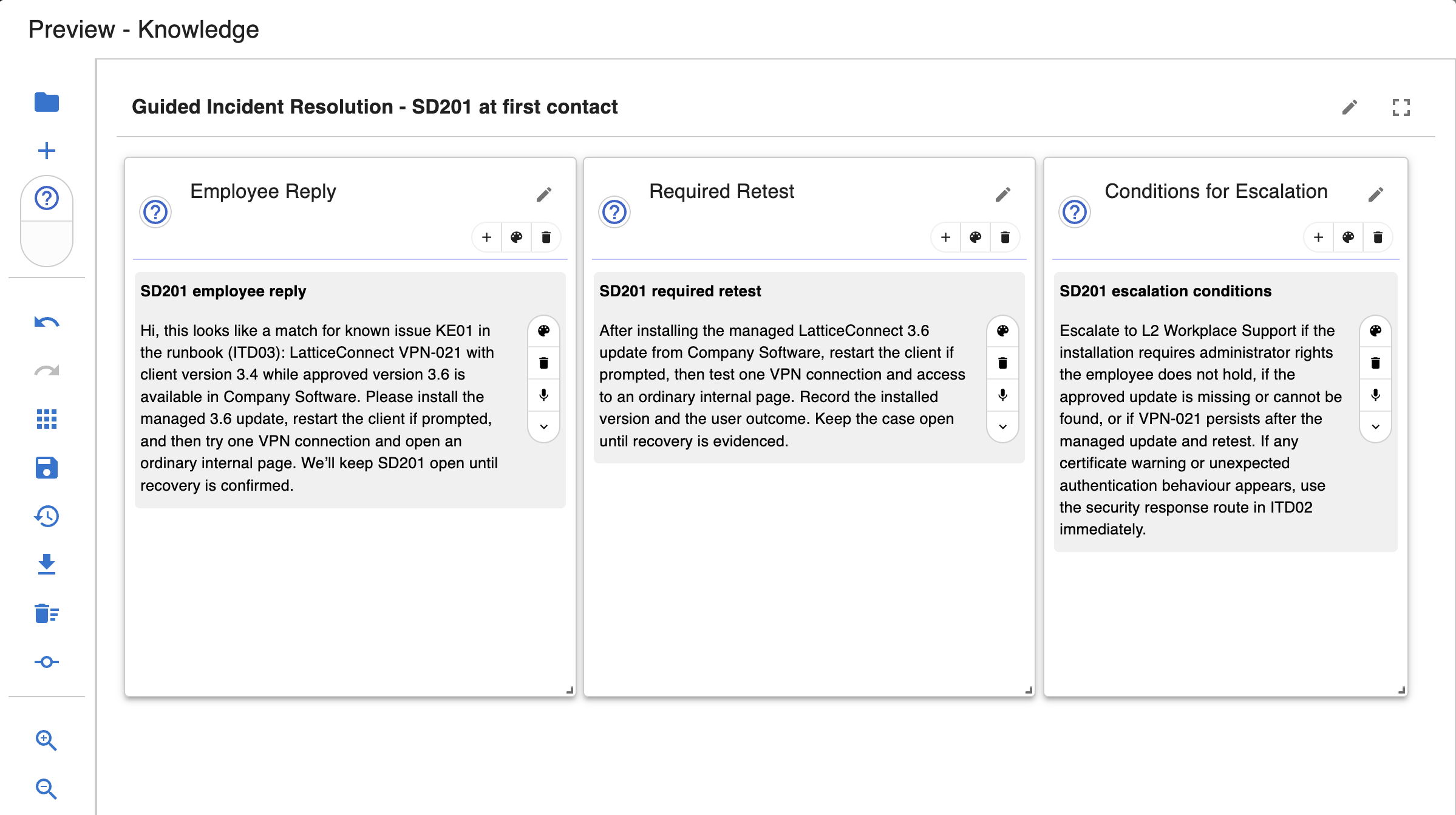 Guided incident resolution with reply, retest and escalation
